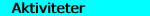 Aktiviteter